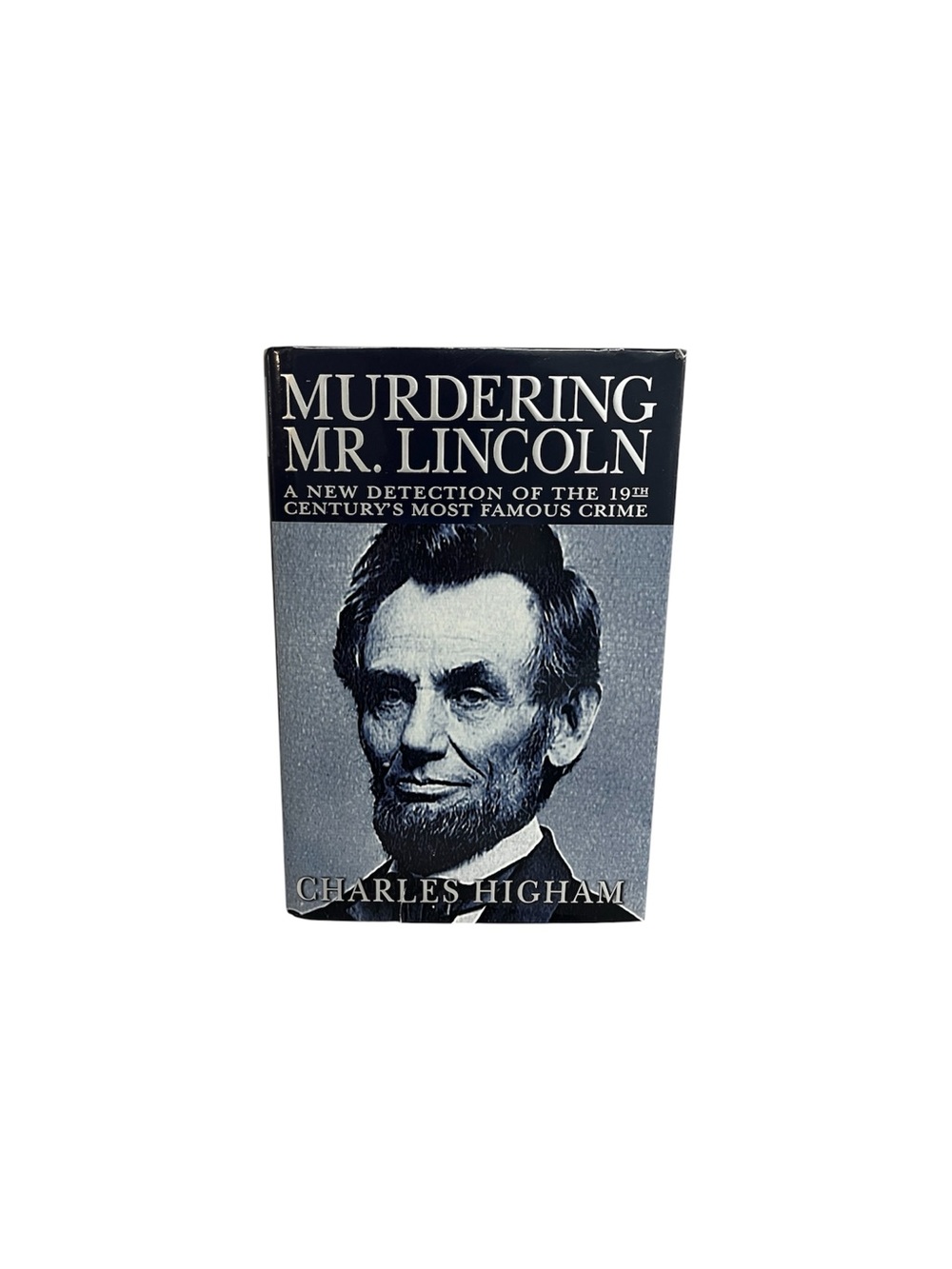 Murdering Mr. Lincoln: New Detection of 19th Century's Most Famous Crime HCDJ